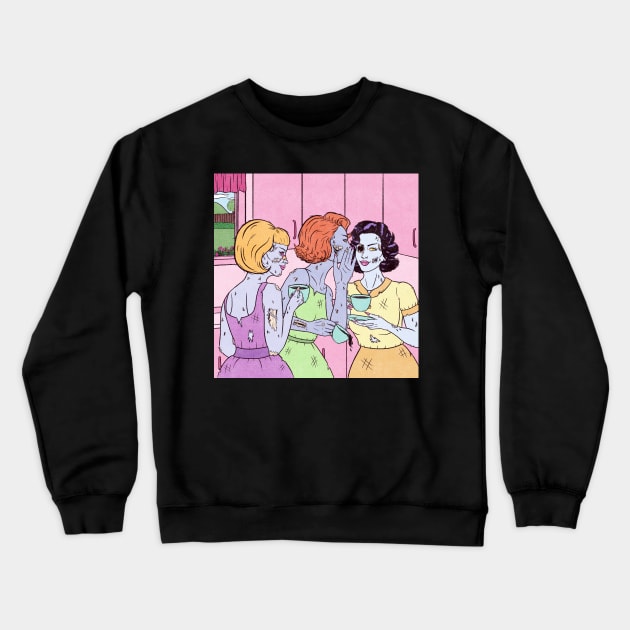 Suburban Corpse Wives Crewneck Sweatshirt by classycreeps